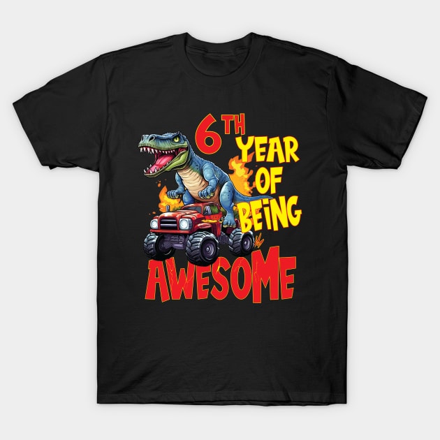 6th Year of Being Awesome 6yr Birthday Truck Dinosaur Boy Girl 6 Years Old T-Shirt by Envision Styles